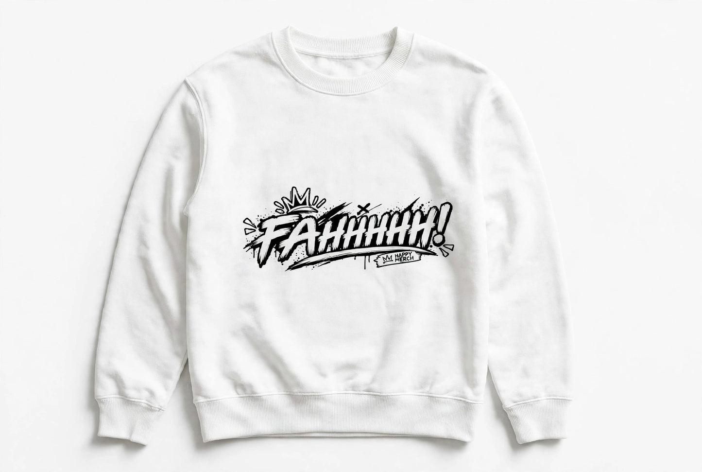 FAHHHHH! Unisex Graphic Sweatshirt | Happy Merch