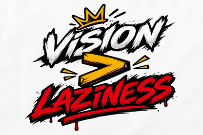 Vision > Laziness — Premium Streetwear Graphic T-Shirt